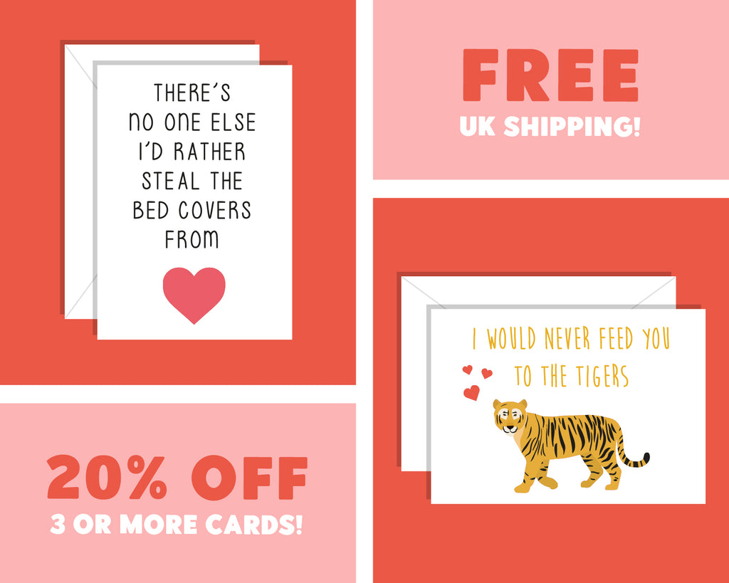 I Would Never Feed You To The Tigers, Funny Tiger King Valentine's Day Card