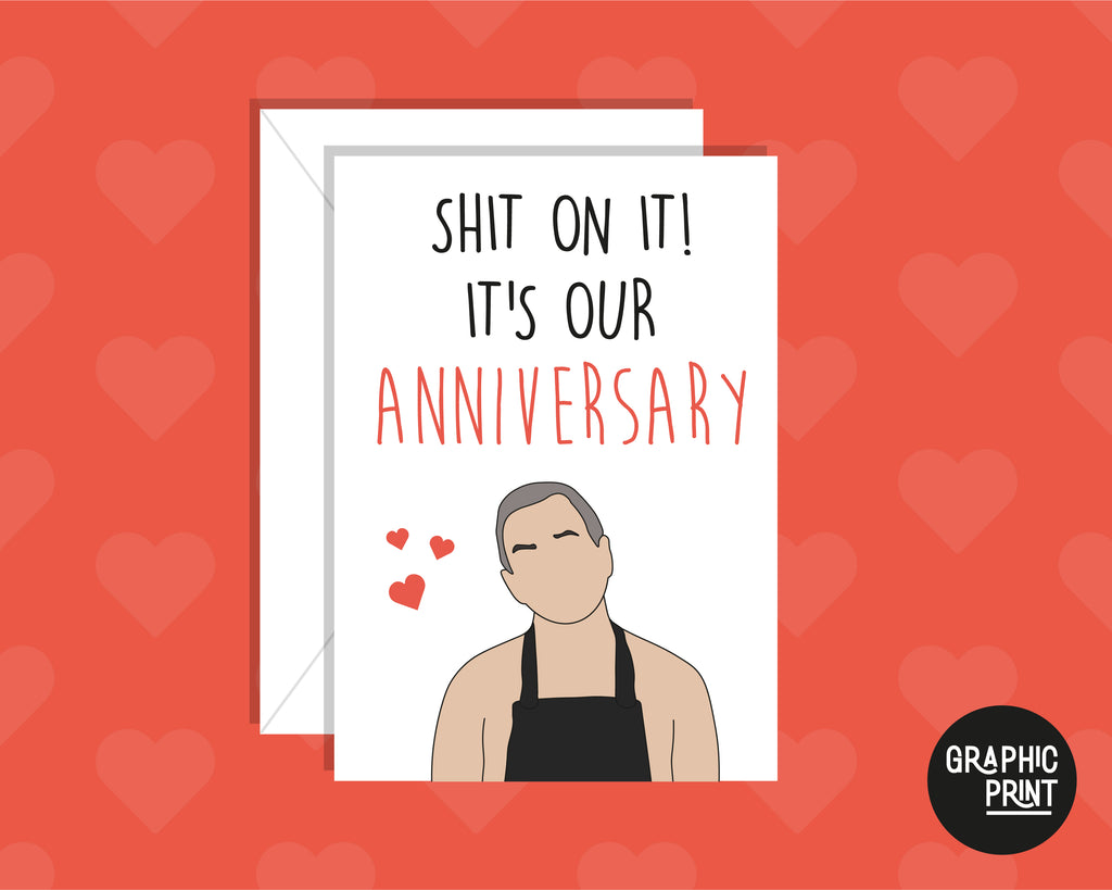 Shit On It, It's Our Anniversary Friday Night Dinner Anniversary Card