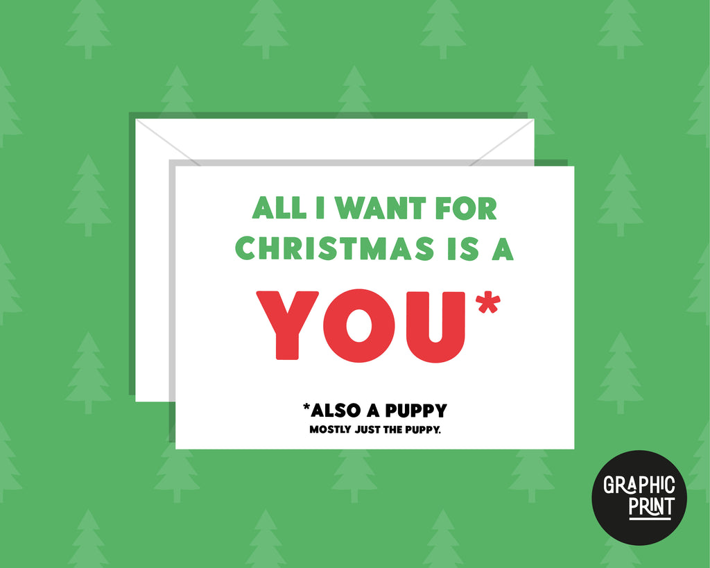 All I Want For Christmas Is You And A Puppy Christmas Greeting Card