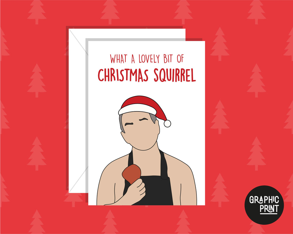 What A Lovely Bit Of Christmas Squirrel, Christmas Card, Friday Night Dinner Christmas Card