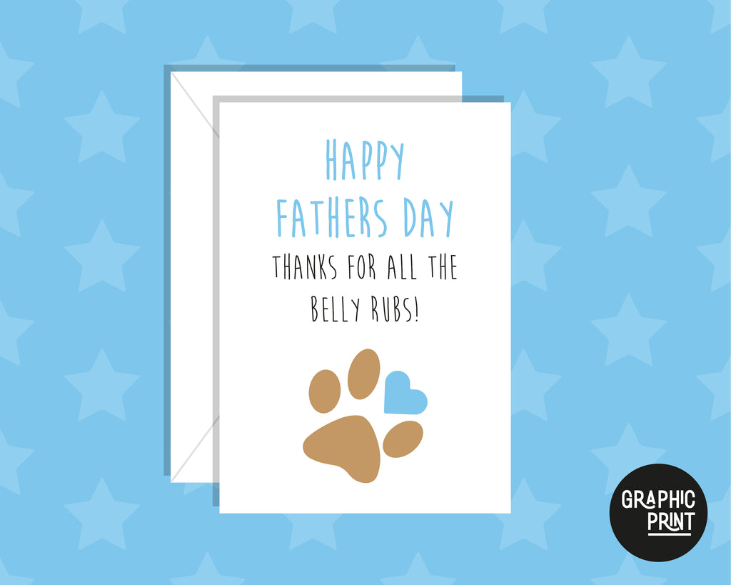 Thanks For All The Belly Rubs Happy Father's Day Card From The Dog