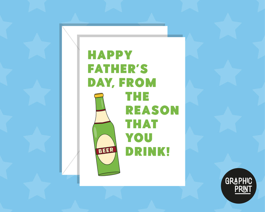 Happy Father's Day From The Reason You Drink Father's Day Card