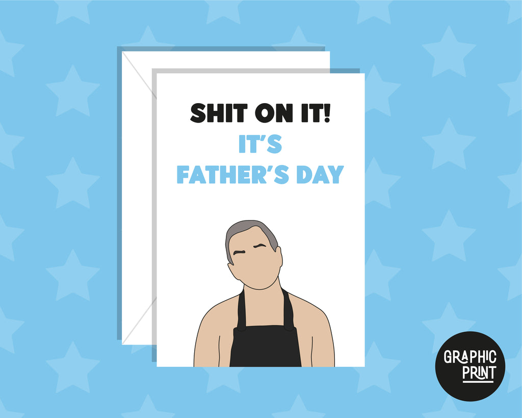 Shit On It, It's Father's Day Friday Night Dinner Card