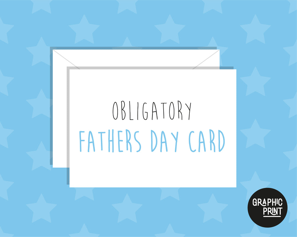 Obligatory Father's Day Card , Happy Father's Day Card