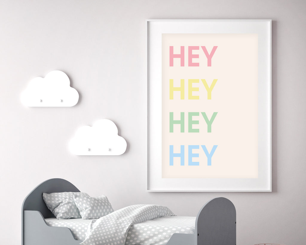 Hey Hey Hey Rainbow Wall Art Print