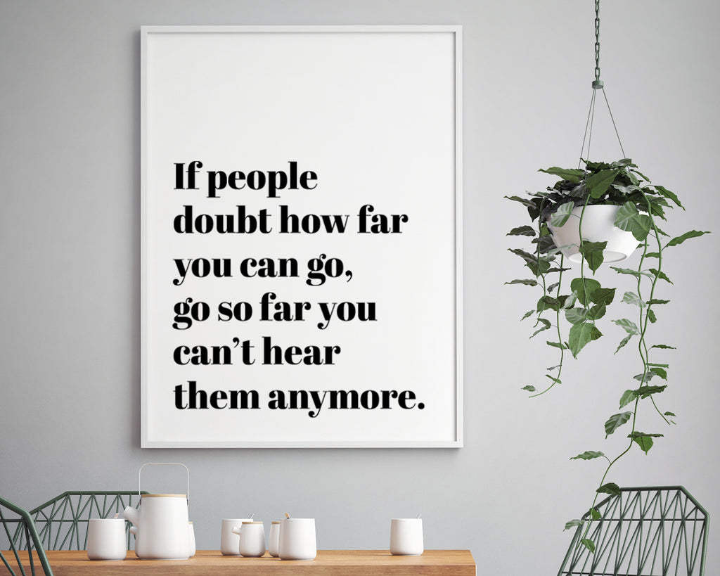 Show How Far You Can Go Quote Wall Art Print