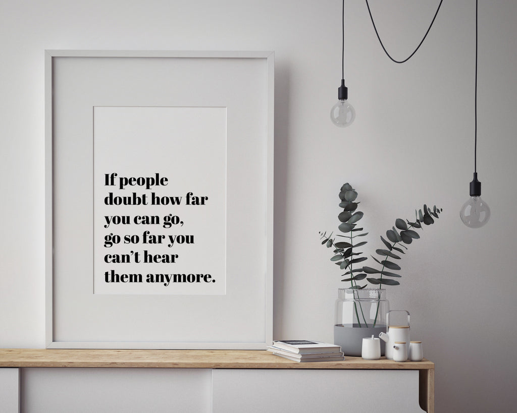 Show How Far You Can Go Quote Wall Art Print
