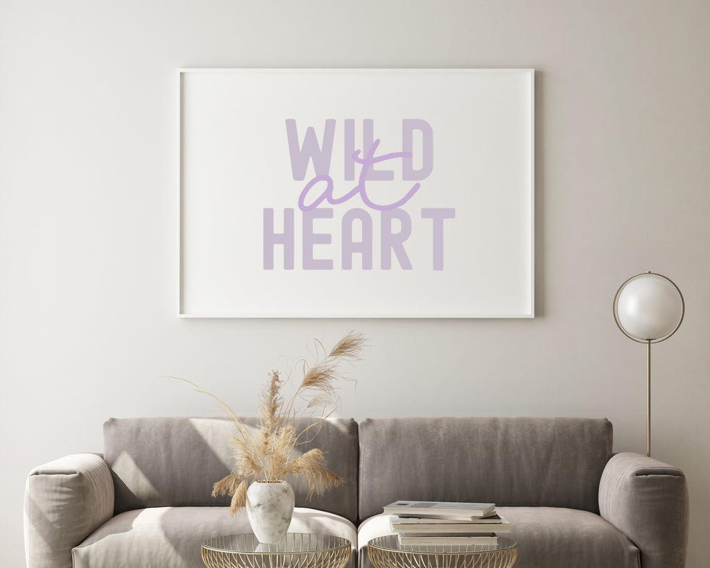 Wild At Heart Typography Wall Art Print