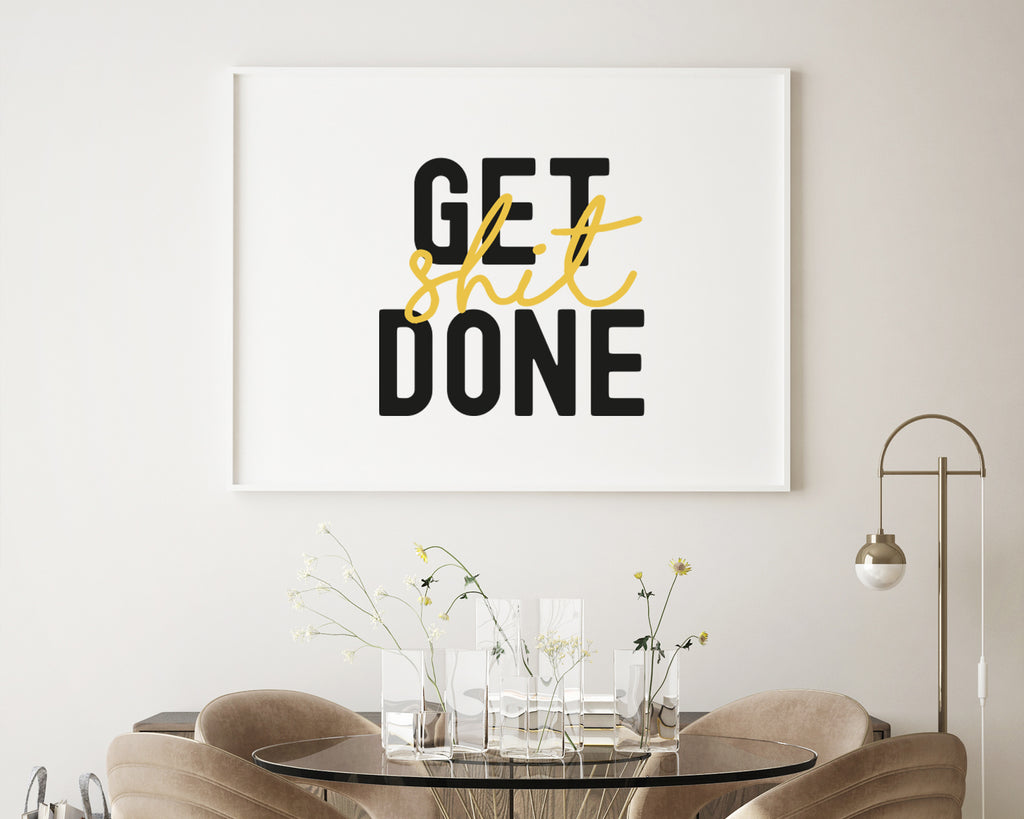 Get Shit Done Typography Wall Art Print