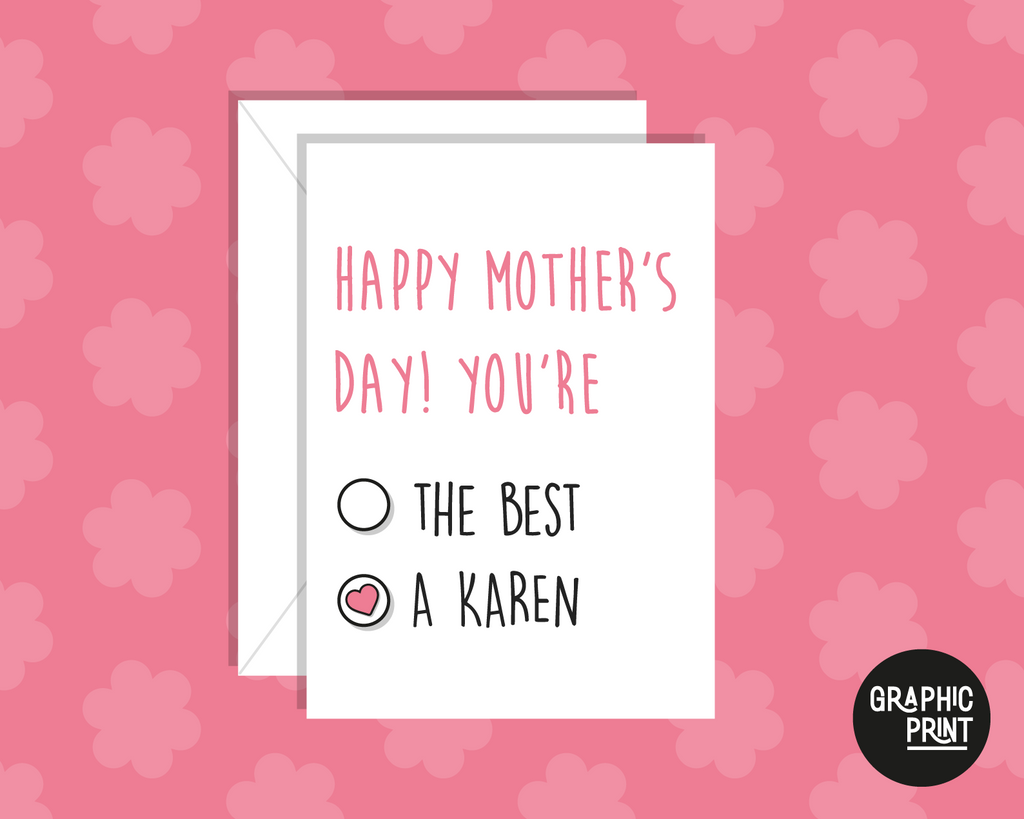Happy Mother's Day, You're A Karen Mother's Day Card