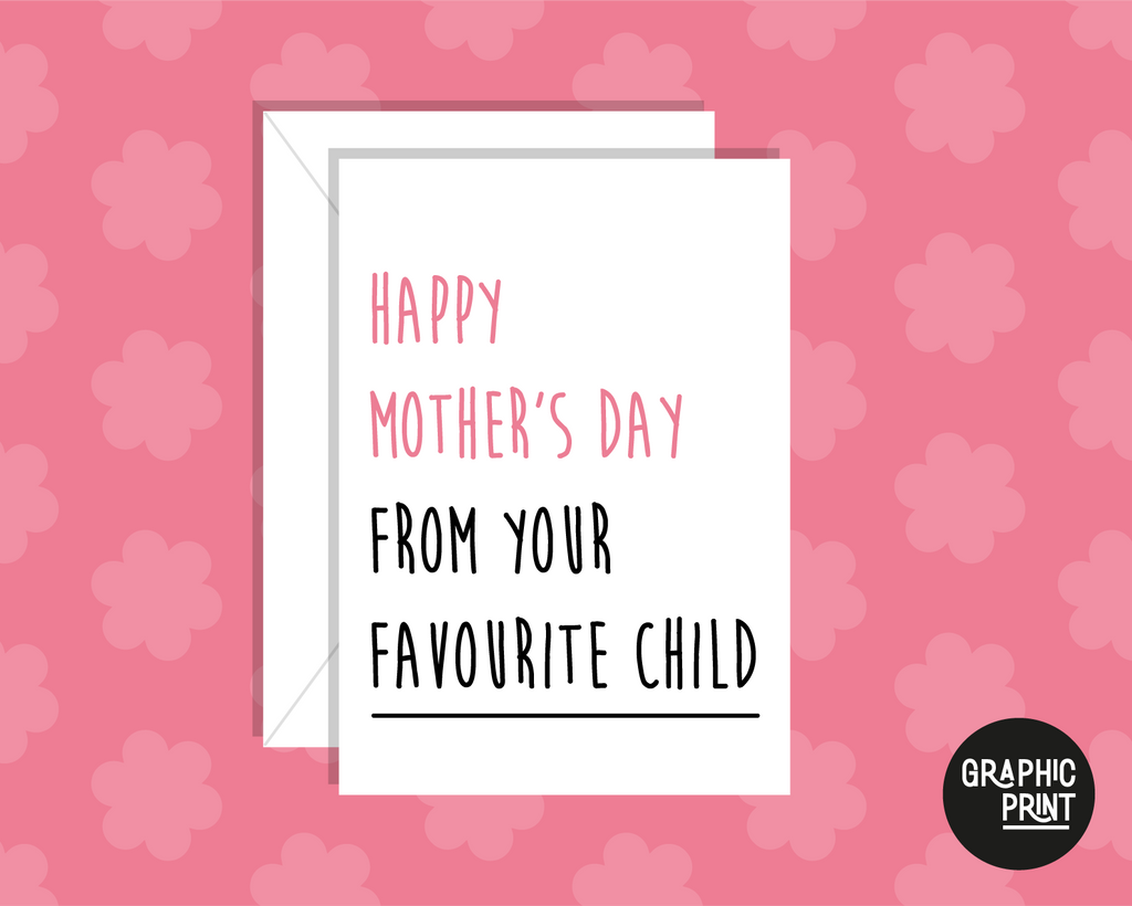 Happy Mother’s Day From Your Favorite Child Card