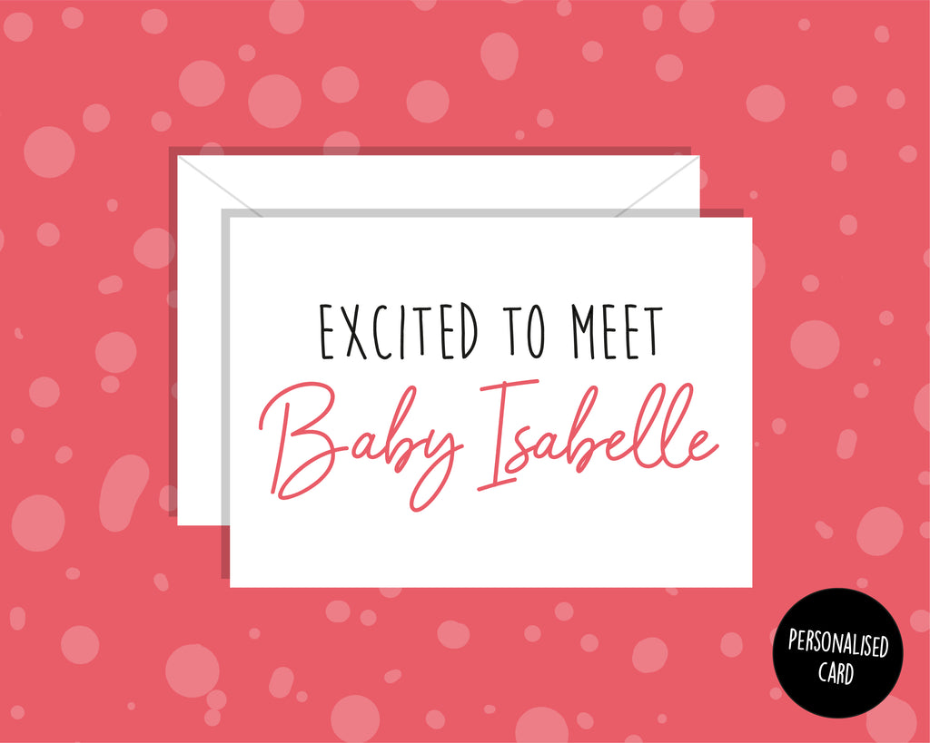 Personalised Excited To Meet New Baby Card