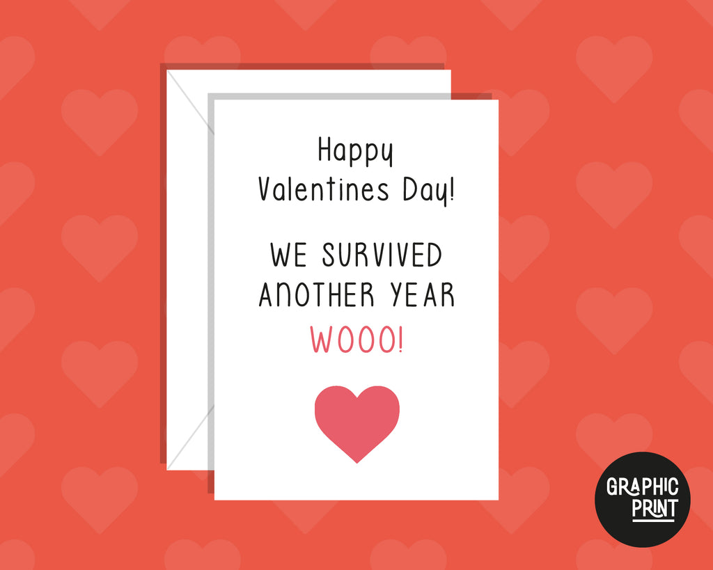 We Survived Another Year Woo! Funny Valentine's Day Card