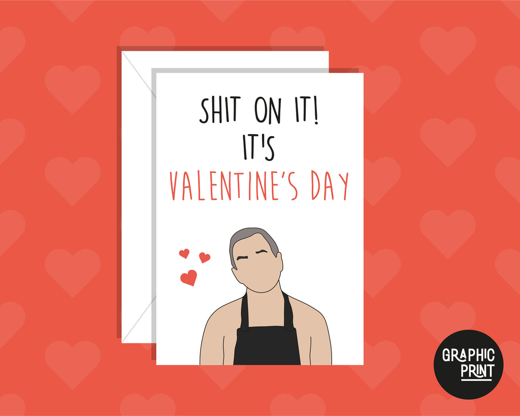 Shit On It, Friday Night Dinner Valentines Day Card