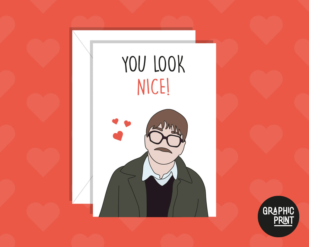 You Look Nice, Friday Night Dinner Valentines Day Card