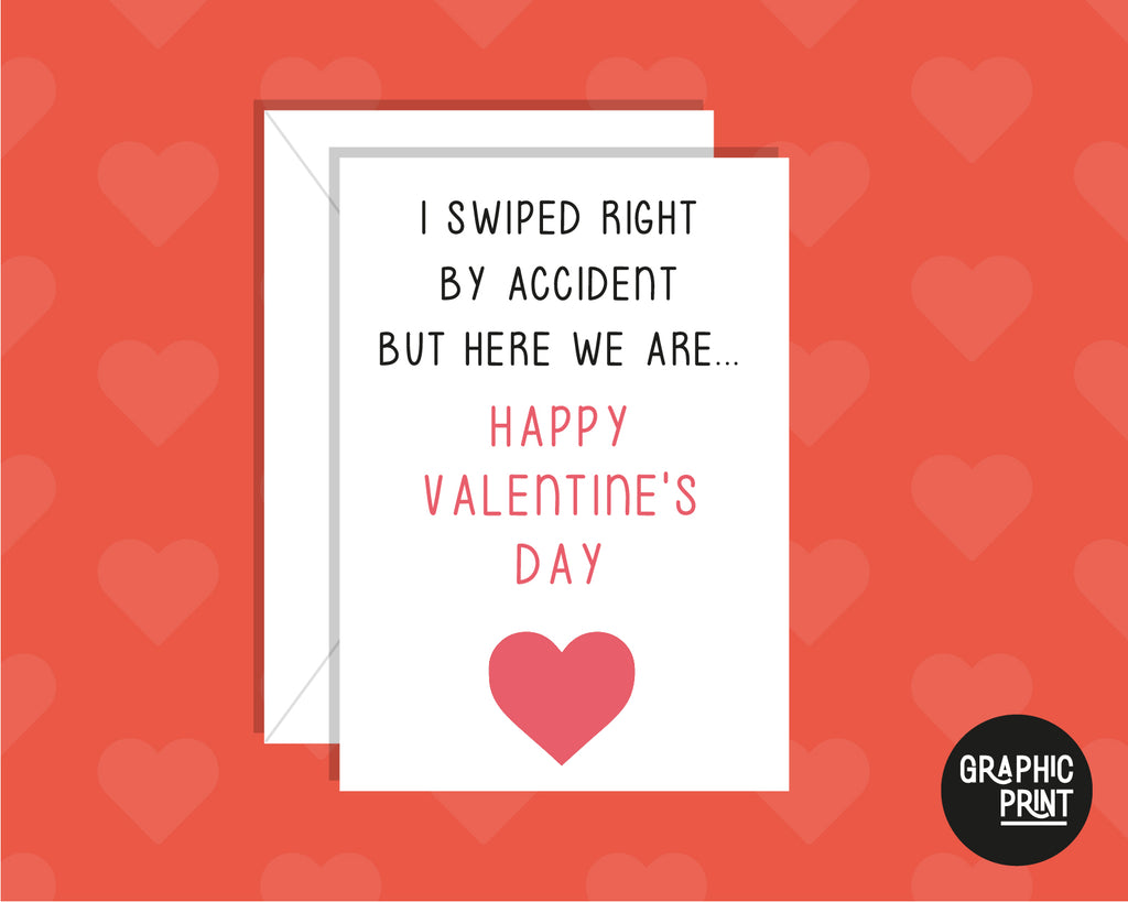 I Swiped Right By Accident But Here We Are, Funny Tinder Valentine's Day Card
